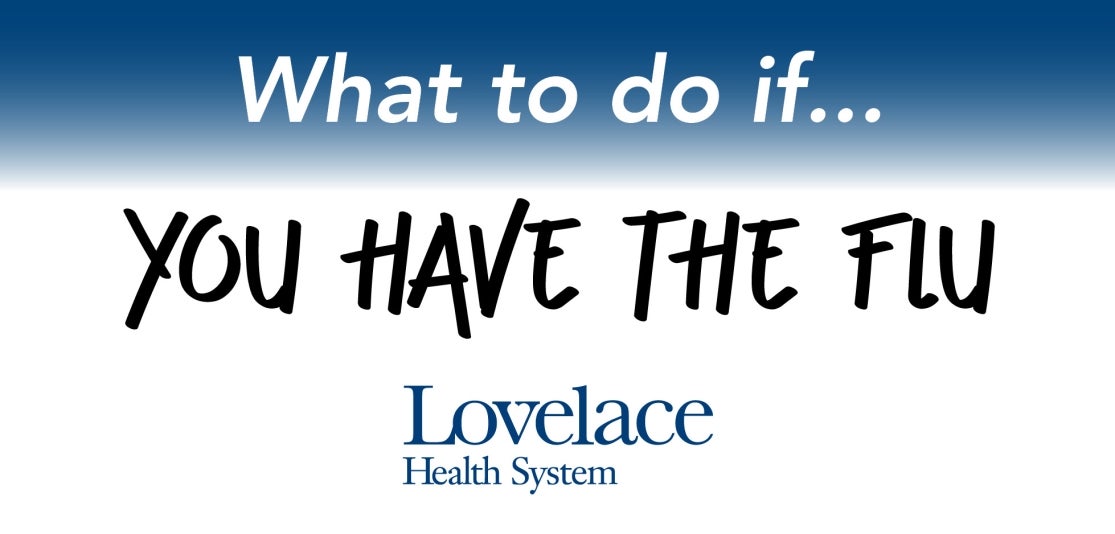 What to do if … you have the flu